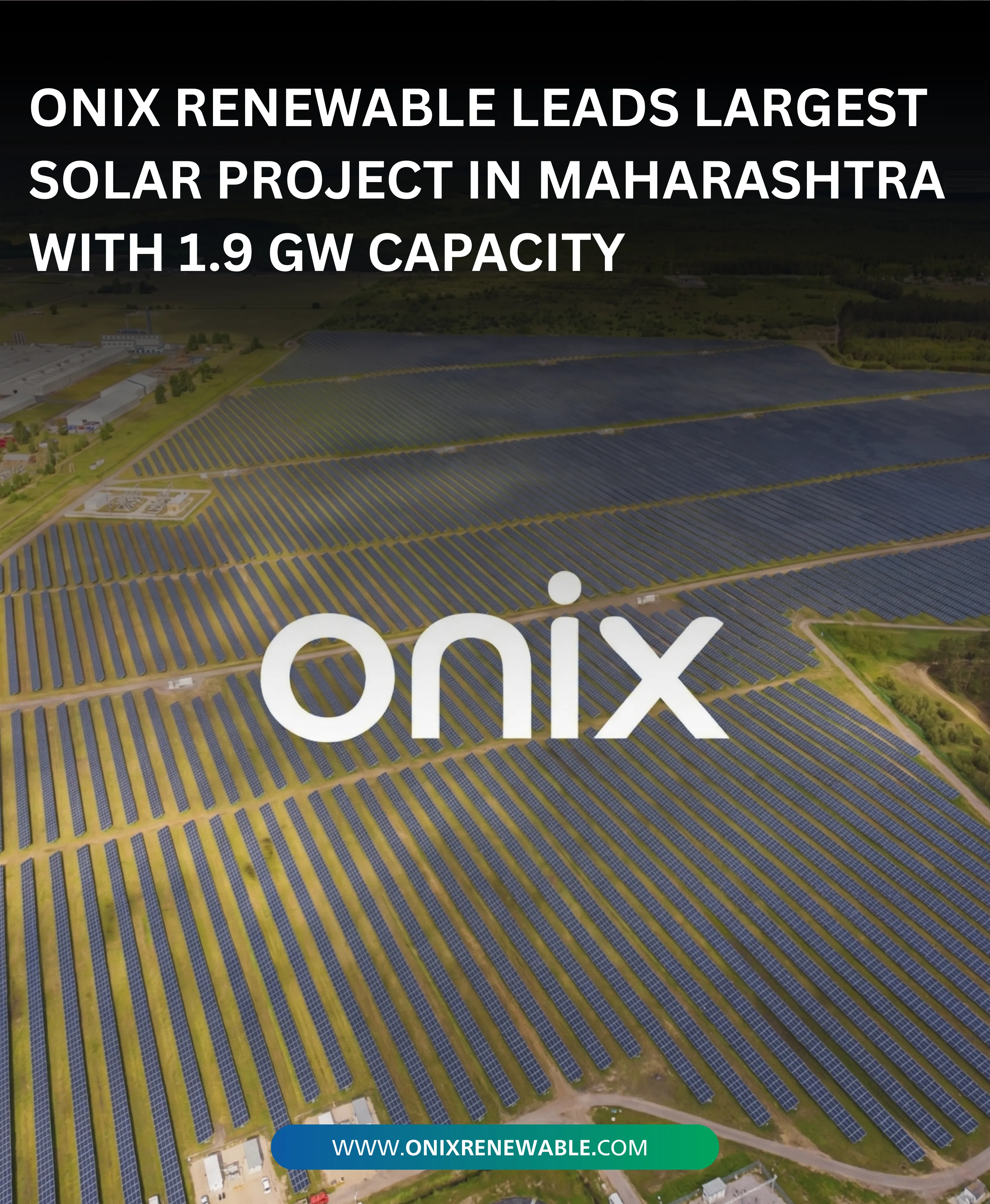 Onix Renewable: Powering Maharashtra�s Future with a 1.9 GW Solar Project Revolution